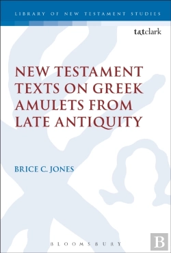 Bertrand.pt - New Testament Texts On Greek Amulets From Late Antiquity