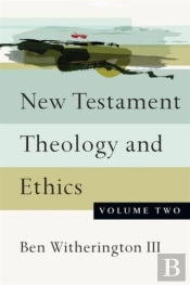 New Testament Theology And Ethics
