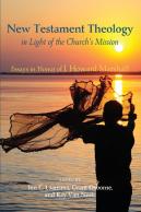 New Testament Theology In Light Of The Church'S Mission