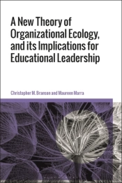 New Theory Of Organizational Ecology, And Its Implications For Educational Leadership
