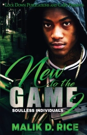 New To The Game 2: Soulless Individuals