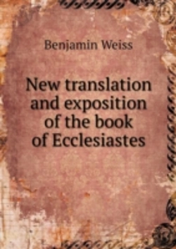 Bertrand.pt - New Translation And Exposition Of The Book Of Ecclesiastes