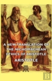 New Translation Of The Nichomachean Ethics Of Aristotle
