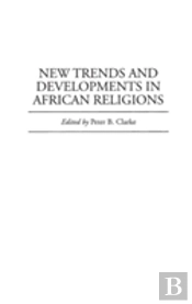 New Trends And Developments In African Religions