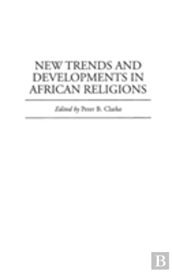 Bertrand.pt - New Trends And Developments In African Religions