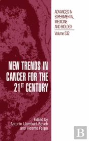New Trends In Cancer For The 21st Century