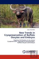 New Trends In Cryopreservation Of Buffalo Oocytes And Embryos
