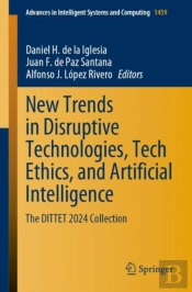 New Trends In Disruptive Technologies, Tech Ethics, And Artificial Intelligence