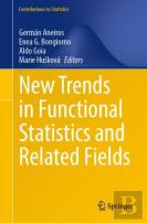 New Trends In Functional Statistics And Related Fields