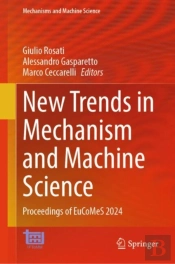 New Trends In Mechanism And Machine Science