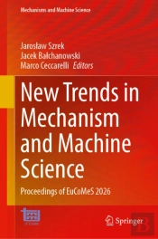 New Trends In Mechanism And Machine Science
