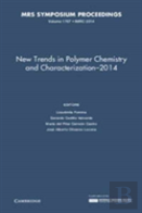 New Trends In Polymer Chemistry And Characterization - 2014: Volume 1767