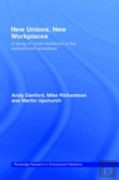 New Unions, New Workplaces