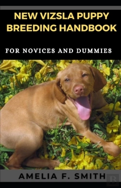 Bertrand.pt - New Vizsla Puppy Breeding Handbook For Novices And Dummies