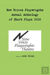 New Voices Playwrights Theatre Annual Anthology Of Short Plays 2016