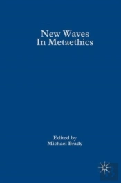 New Waves In Metaethics