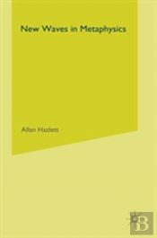 New Waves In Metaphysics