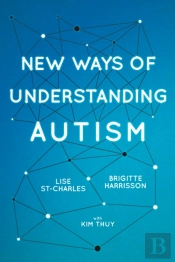 New Ways Of Understanding Autism