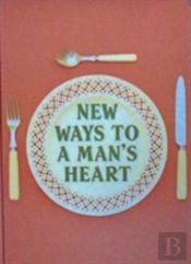 New Ways To A Man'S Heart