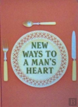 Bertrand.pt - New Ways To A Man'S Heart