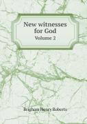 New Witnesses For God Volume 2