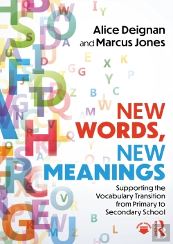 Bertrand.pt - New Words, New Meanings: Supporting The Vocabulary Transition From Primary To Secondary School