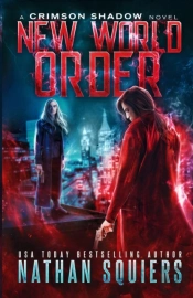 New World Order: A Crimson Shadow Novel