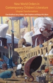 New World Orders In Contemporary Children'S Literature