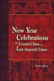 New Year Celebrations In Central China In Late Imperial Times