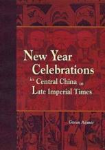 New Year Celebrations In Central China In Late Imperial Times