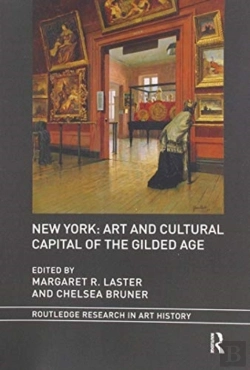 Bertrand.pt - New York: Art And Cultural Capital Of The Gilded Age