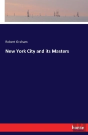 New York City And Its Masters