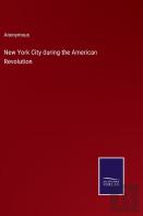 New York City During The American Revolution