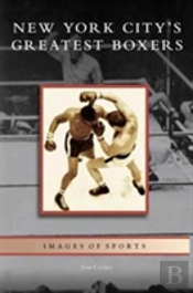 New York City'S Greatest Boxers