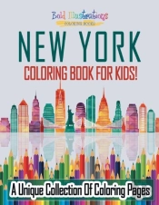New York Coloring Book For Kids! A Unique Collection Of Coloring Pages