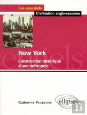 New York - Construction Historique D'Une Métropole