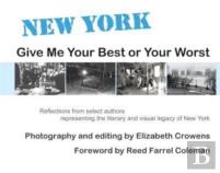 New York: Give Me Your Best Or Your Worst