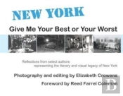 New York: Give Me Your Best Or Your Worst