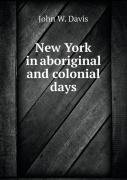 New York In Aboriginal And Colonial Days
