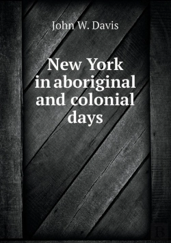Bertrand.pt - New York In Aboriginal And Colonial Days