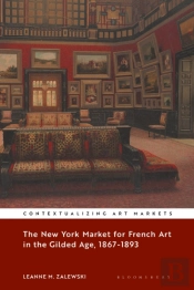 New York Market For French Art In The Gilded Age, 1867-1893
