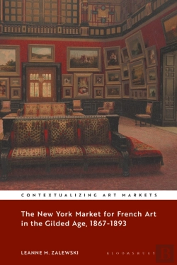 Bertrand.pt - New York Market For French Art In The Gilded Age, 1867-1893