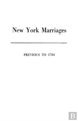 Bertrand.pt - New York Marriages Previous To 1784