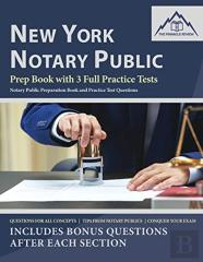 New York Notary Public Prep Book With 3 Full Practice Tests