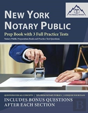 New York Notary Public Prep Book With 3 Full Practice Tests