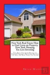 New York Real Estate How To Find Liens On Property New York Housing Tax Lien Investing