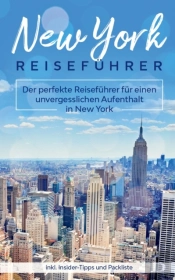 New York Reisef Hrer: Der Perfekte Reise