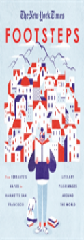 New York Times: Footsteps From Ferrante'S Naples To Hammetti'S San Francisco, Literary Pilgrimages Around The World