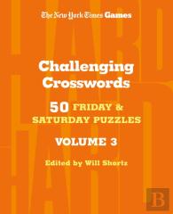 New York Times Games Challenging Crosswords Volume 3