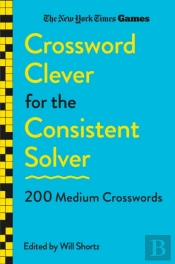 New York Times Games Crossword Clever For The Consistent Solver
